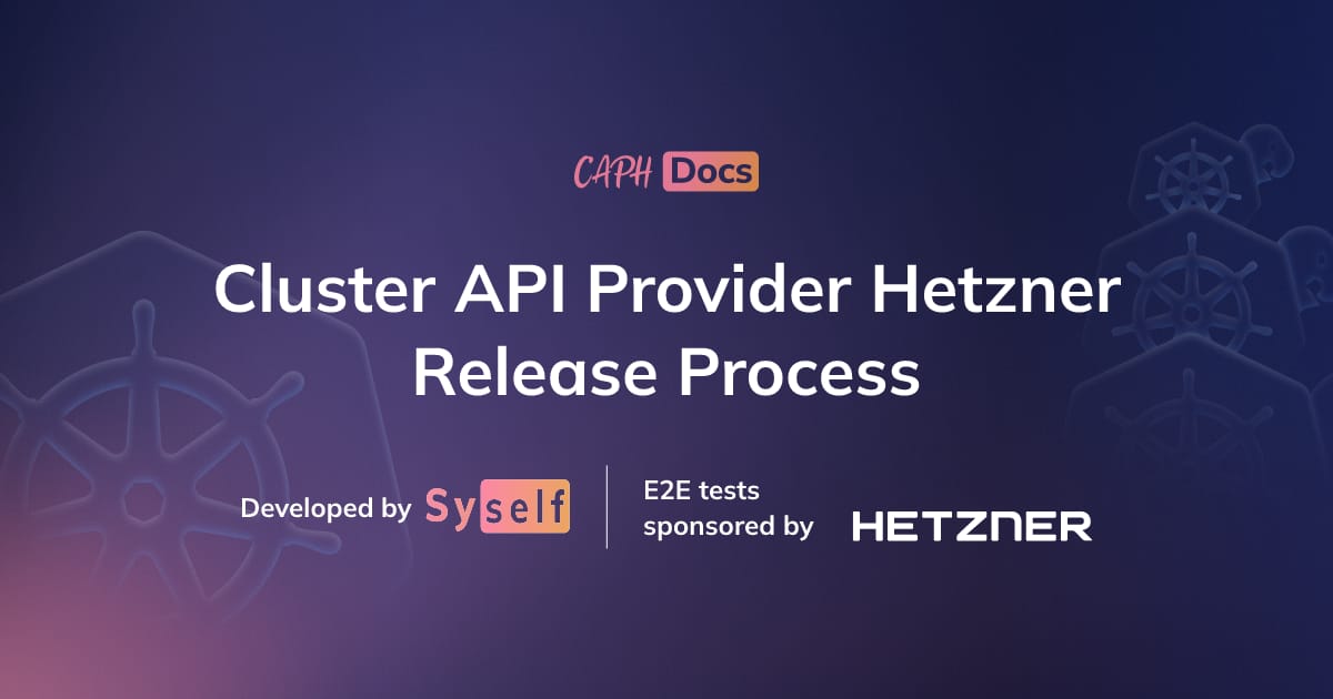 Cluster API Provider Hetzner Release Process | CAPH Docs