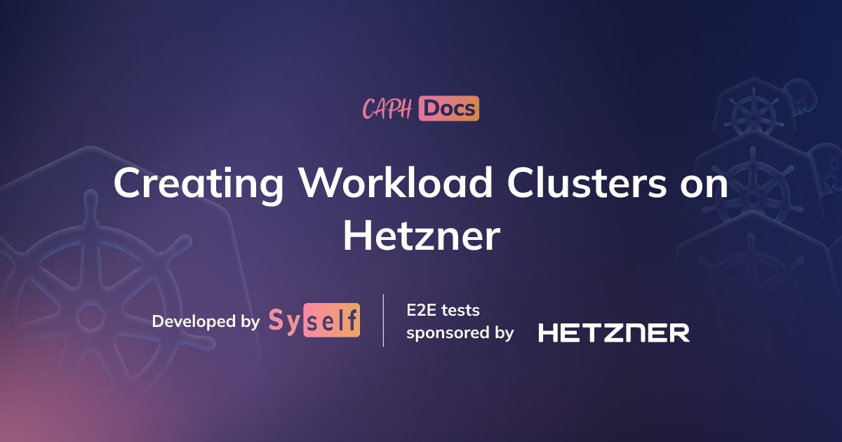 Creating Workload Clusters on Hetzner | CAPH Docs